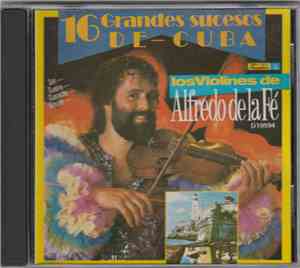 Alfredo De La Fé - 16 Grandes Sucesos De Cuba