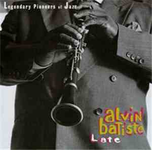 Alvin Batiste - Late
