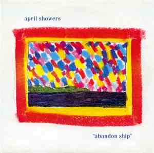 April Showers - Abandon Ship