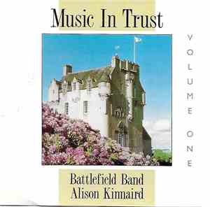 Battlefield Band & Alison Kinnaird - Music In Trust Volume One
