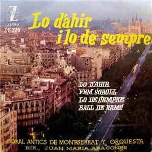 Coral Antics De Montserrat Y Orchestra - Lo D'Ahir I Lo De Sempre