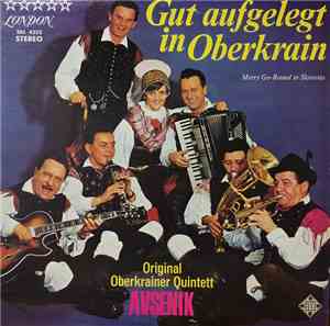 Das Original Oberkrainer Quintett Avsenik - Gut Aufgelegt In Oberkrain