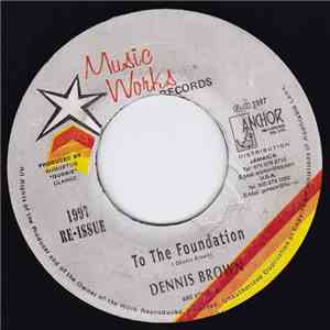 Dennis Brown - To The Foundation / Funny Feelings