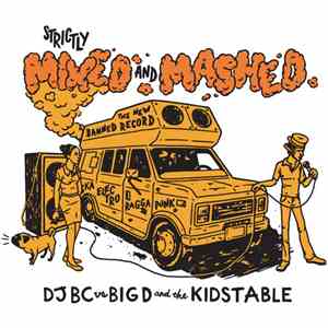 DJ BC VS Big D And The Kids Table - Strictly Mixed And Mashed