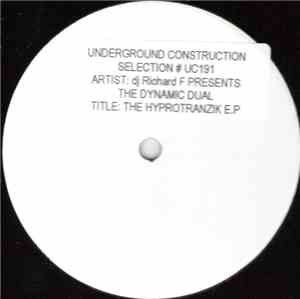 DJ Richard F Presents Dynamic Dual, The - The Hyprotranzik E.P