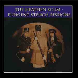 Dr. Heathen Scum Of The Mentors With Pungent Stench - The Pungent Stench Se ...