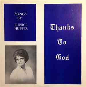 Eunice Hupper - Thanks To God