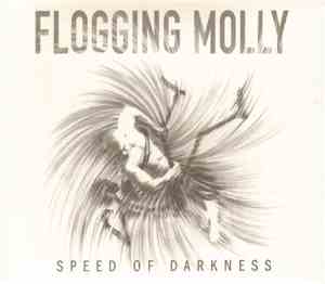 Flogging Molly - Speed Of Darkness