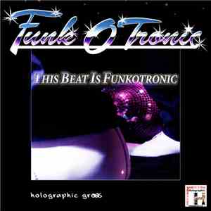 Funkotronic - This Beat Is Funkotronic