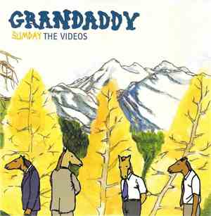 Grandaddy - Sumday - The Videos