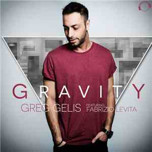 Greg Gelis Feat. Fabrizio Levita - Gravity