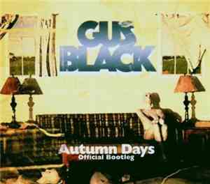 Gus Black - Autumn Days - The Official Bootleg