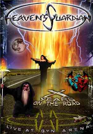 Heaven's Guardian - X Years On The Road