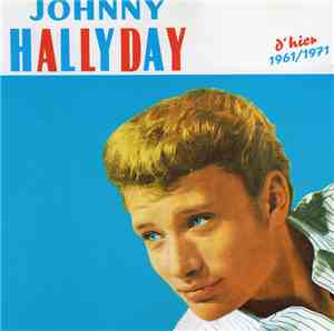 Johnny Hallyday - D'hier 1961/1971