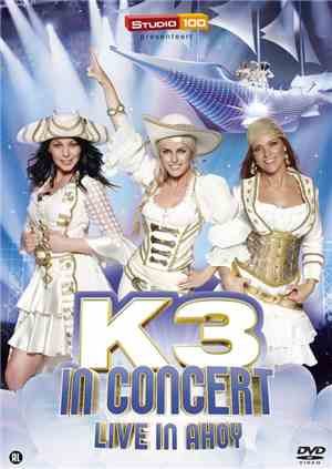K3 - K3 In Concert - Live In Ahoy
