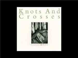 Knots And Crosses - Creatures Of Habit
