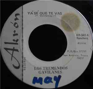 Los Tremendos Gavilanes - Yá Sé Que Te Vas / Pá Qué Negar