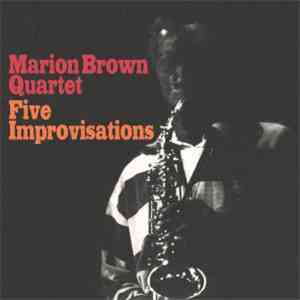 Marion Brown Quartet - Five Improvisations