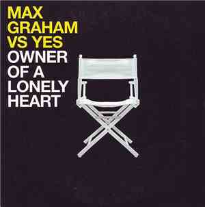 Max Graham vs. Yes - Owner Of A Lonely Heart