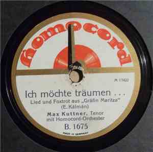 Max Kuttner Und Toni Bloch Mit Homocord-Orchester - Ich Möchte Träumen... / ...