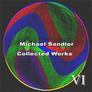 Michael Sandler - Collected Works v.6