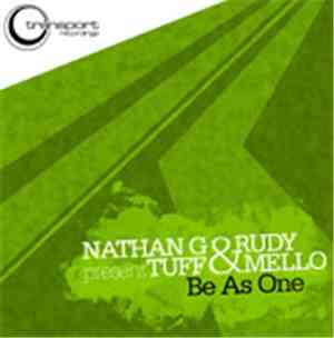 Nathan & Rudy Present Tuff & Mello - Be As One