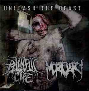 Painful Life X Mortuary  - Unleash The Beast