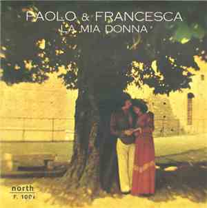 Paolo & Francesca - La Mia Donna