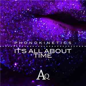 Phonokinetics - It's All About Time
