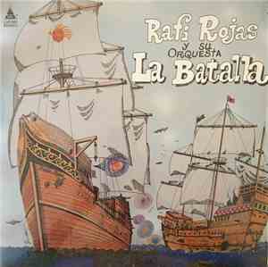 Rafi Rojas Y Su Orquesta La Batalla - Rafi Rojas Y Su Orquesta La Batalla