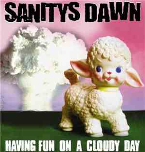 Sanitys Dawn / Wadge - Having Fun On A Cloudy Day / Untitled