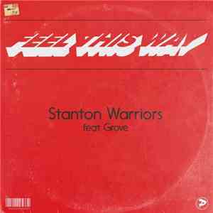 Stanton Warriors Feat. Grove  - Feel This Way