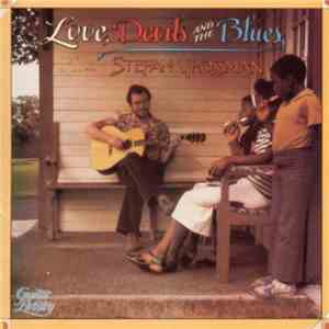 Stefan Grossman - Love, Devils And The Blues