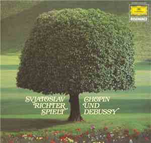 Svjatoslav Richter - Spielt Chopin Und Debussy