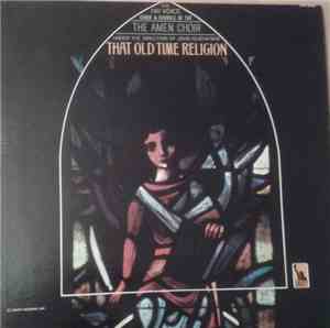 The Amen Choir  - That Old Time Religion