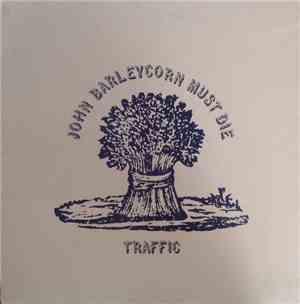 Traffic - John Barleycorn Must Die