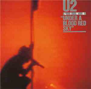 U2 - Live / Under A Blood Red Sky