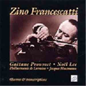 Zino Francescatti - Gaëtane Prouvost And Noël Lee With Philharmonie De Lorr ...