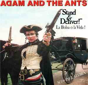 Adam And The Ants - Stand & Deliver! = La Bolsa O La Vida!