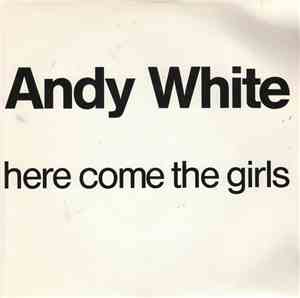 Andy White  - Here Come The Girls