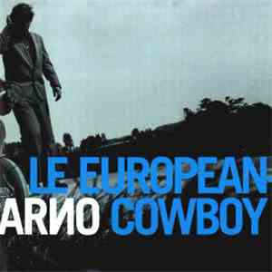 Arno  - Le European Cowboy