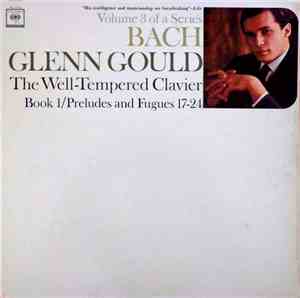 Bach, Glenn Gould - The Well-Tempered Clavier, Book 1/ Preludes And Fugues  ...