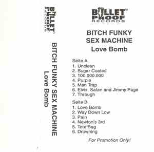 Bitch Funky Sex Machine -  ‎ Love Bomb