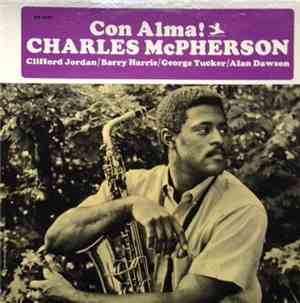 Charles McPherson - Con Alma!