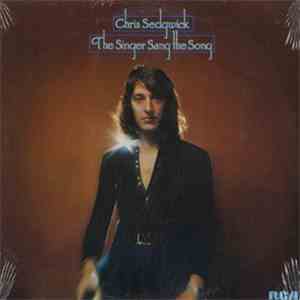 Chris Sedgwick - The Singer Sang The Song