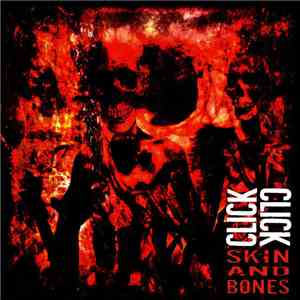 Click Click - Skin & Bones