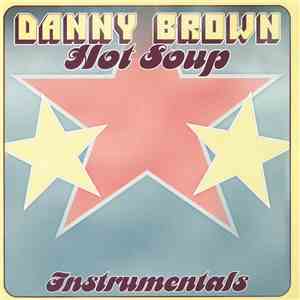 Danny Brown  - Hot Soup Instrumentals