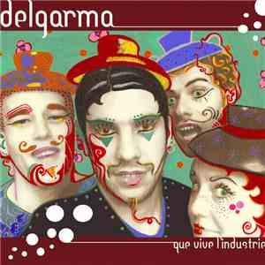Delgarma - Que Vive L'industrie