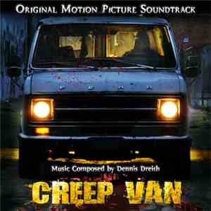 Dennis Dreith - Creep Van