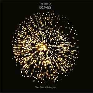 Doves - The Places Between: The Best Of Doves